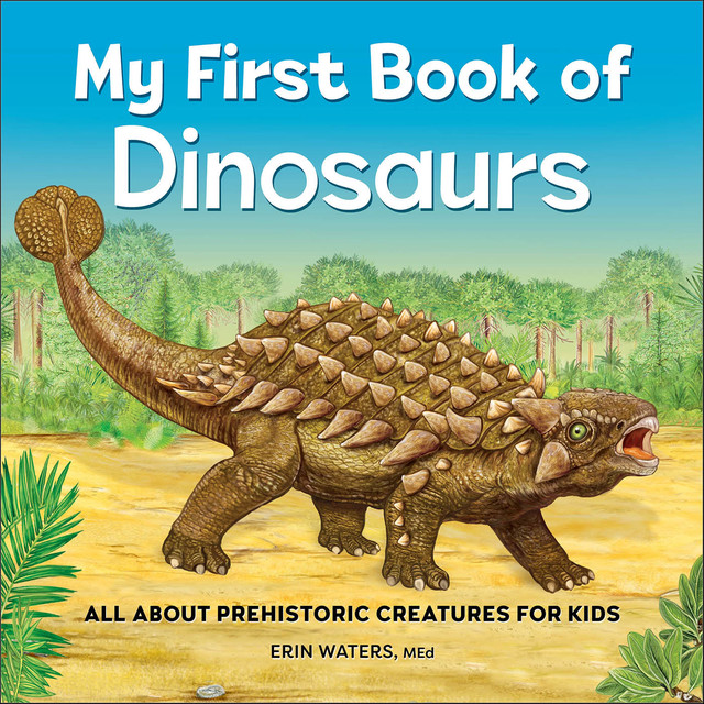 My First Book of Dinosaurs, Erin Waters