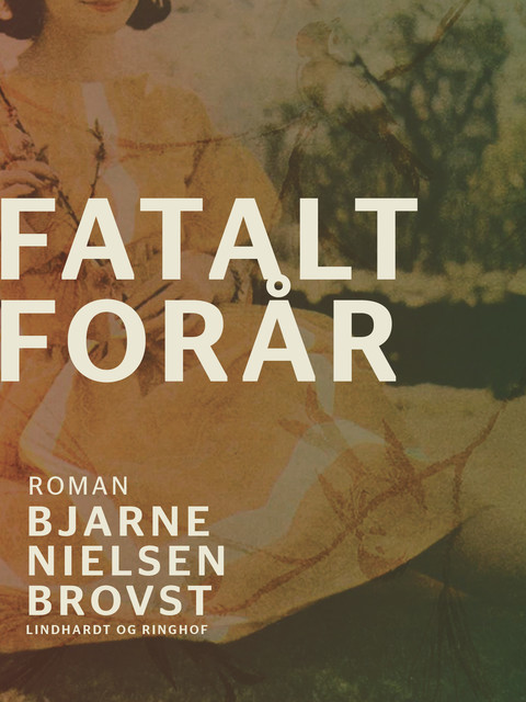 Fatalt forår, Bjarne Nielsen Brovst