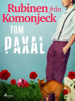 Rubinen från Komonjeck, Tom Paxal