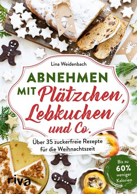 Abnehmen mit Plätzchen, Lebkuchen und Co, Lina Weidenbach