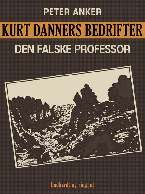Kurt Danners bedrifter: Den falske professor, Peter Anker