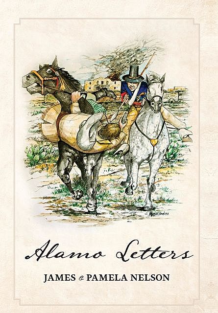 Alamo Letters, James Nelson, TBD, Pamela Nelson