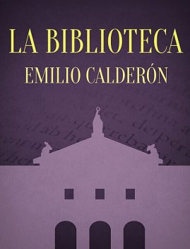 La biblioteca, Emilio Calderón