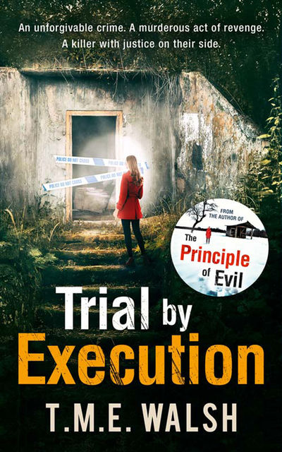 Trial by Execution, T.M. E. Walsh