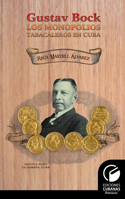Los Monopolios Tabacaleros en Cuba, Raúl Martell Álvarez