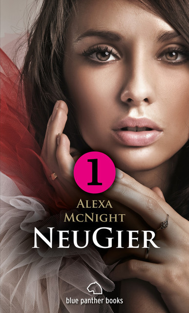 NeuGier – Teil 1 – Dein Herz will mehr, Alexa McNight