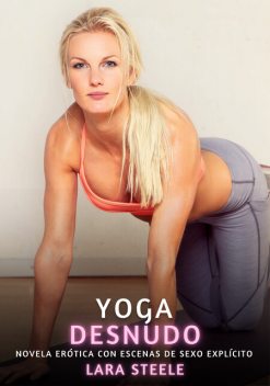 Yoga Desnudo, Lara Steele