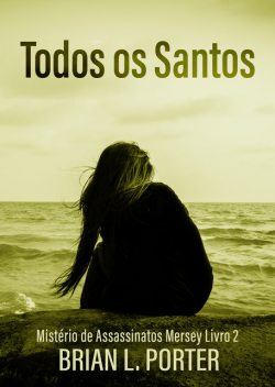 Todos os Santos, Brian L. Porter