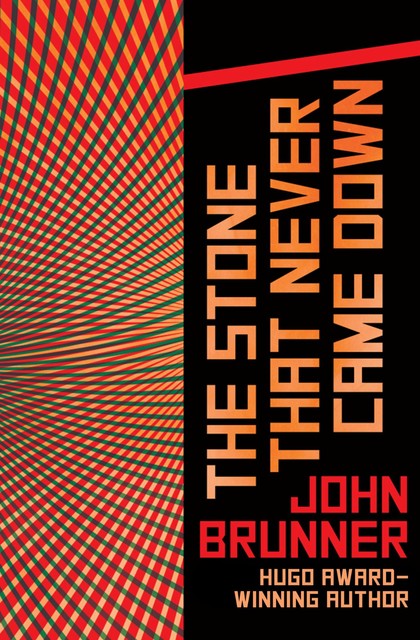 The Stone That Never Came Down, John Brunner