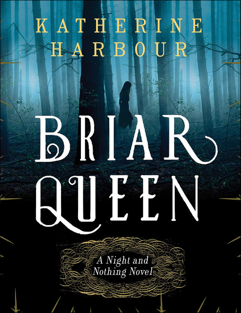 Briar Queen, Katherine Harbour