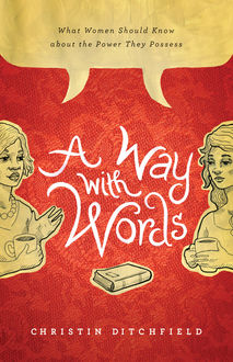 A Way with Words, Christin Ditchfield