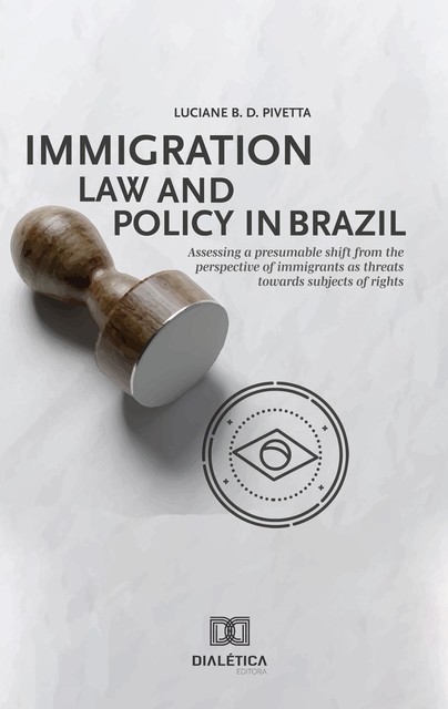 Immigration Law and Policy in Brazil, Luciane B.D. Pivetta