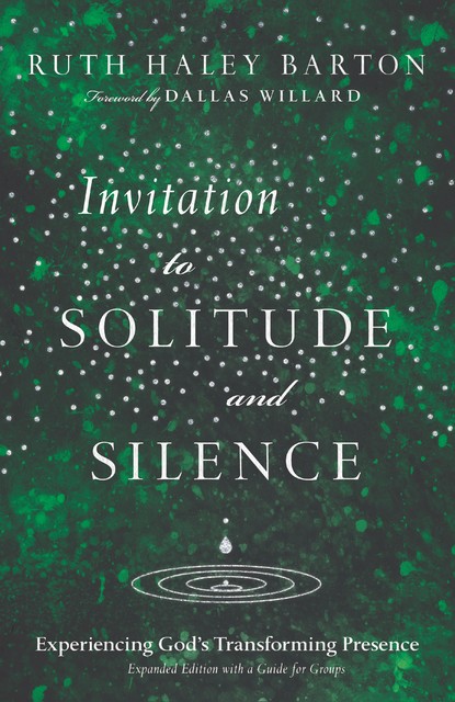 Invitation to Solitude and Silence, Ruth Barton