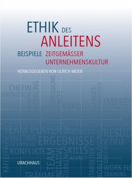 Ethik des Anleitens, Adriaan Bekman, Erich Colsman, Jutta Hodapp, Ulrich Meier