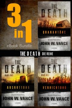 THE DEATH – Die Trilogie (Bundle), John W. Vance