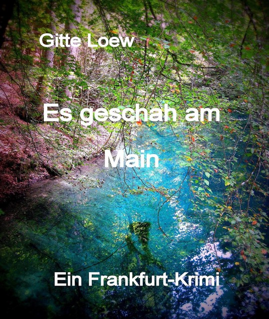 Es geschah am Main, Gitte Loew