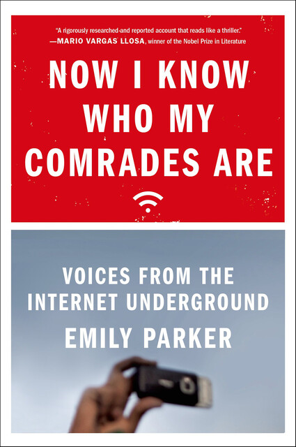 Now I Know Who My Comrades Are, Emily Parker