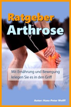 Ratgeber Arthrose, Hans-Peter Wolff