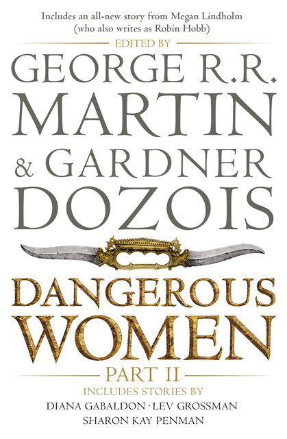 Dangerous Women Part 2, George Martin, Gardner Dozois