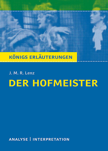 Der Hofmeister von J. M. R. Lenz, Rüdiger Bernhardt, J.M. R. Lenz