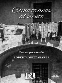 Como Trapos Al Viento-Poemas Para Un Año, Roberta Mezzabarba
