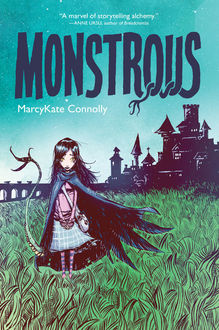 Monstrous, MarcyKate Connolly