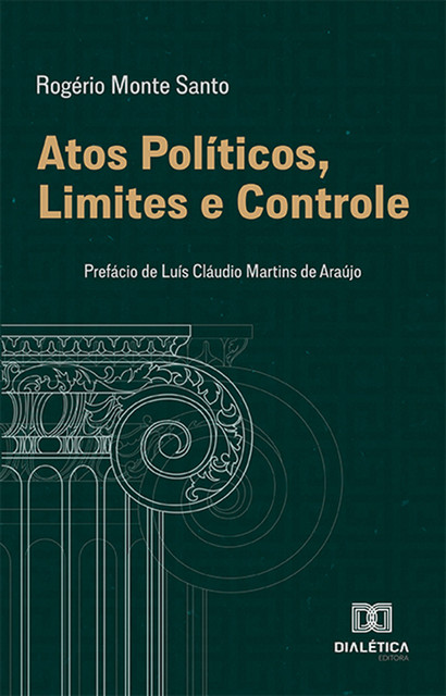Atos Políticos, Limites e Controle, Rogério Monte Santo