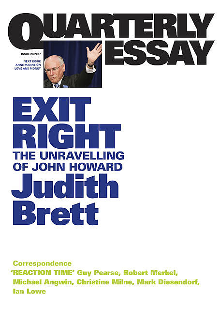 Quarterly Essay 28 Exit Right, Judith Brett