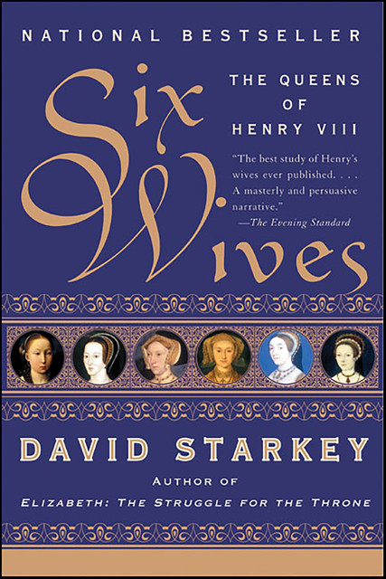 Six Wives, David Starkey