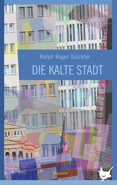 Die kalte Stadt, Ralph Roger Glöckler
