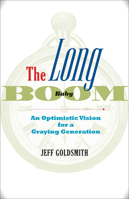 The Long Baby Boom, Jeff Goldsmith