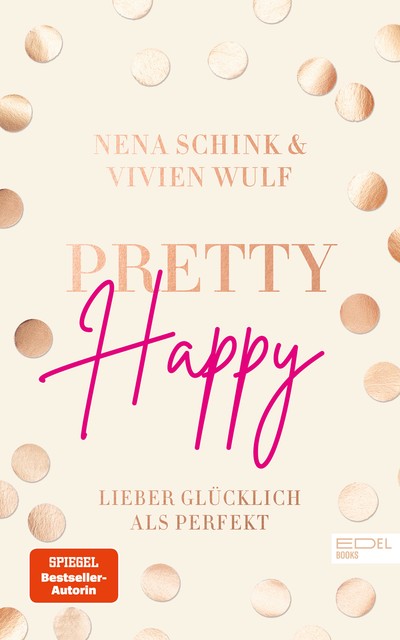 Pretty Happy, Nena Schink, Vivien Wulf