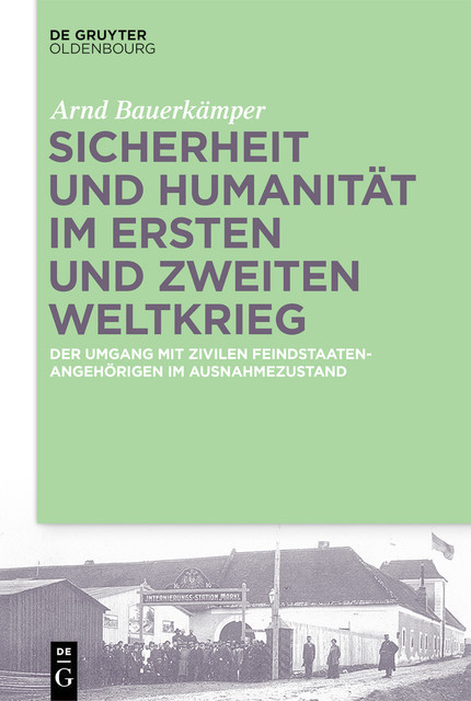 Sicherheit und Humanität im Ersten und Zweiten Weltkrieg, Arnd Bauerkämper