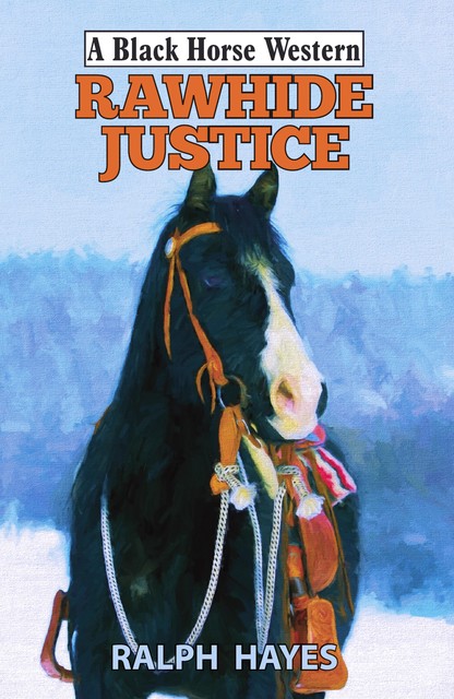 Rawhide Justice, Ralph Hayes