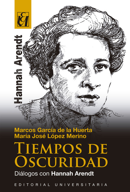 Tiempos de oscuridad, Marcos García de la Huerta, María José López Merino