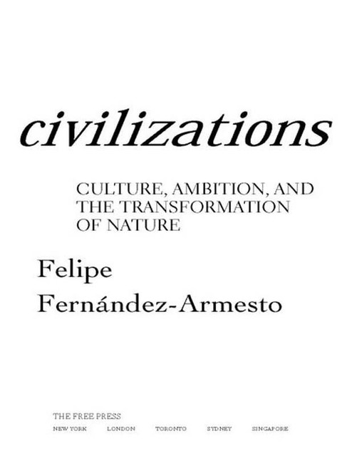 Civilizations, Felipe Fernandez-Armesto