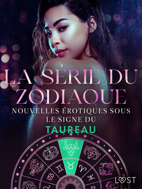 La série du zodiaque : nouvelles érotiques sous le signe du Taureau, Sarah Skov, Julie Jones, Alexandra Södergran