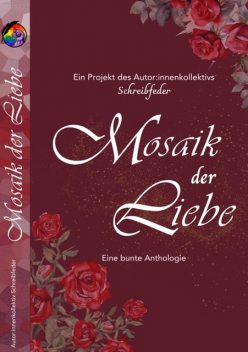Mosaik der Liebe, Autor:innenkollektiv Schreibfeder