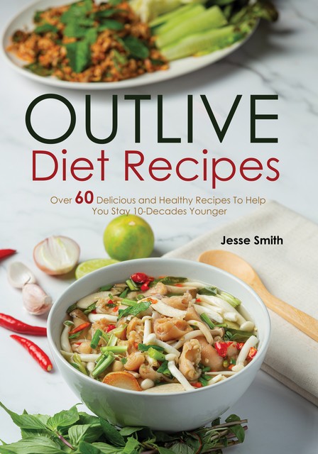 Outlive Diet Recipes, Jesse Smith