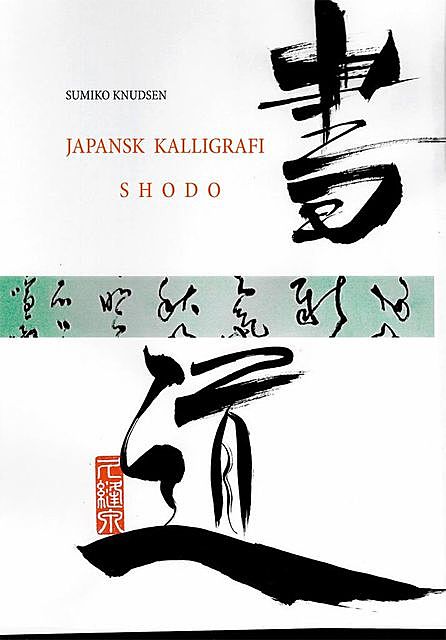 Japansk Kalligrafi, Sumiko Knudsen