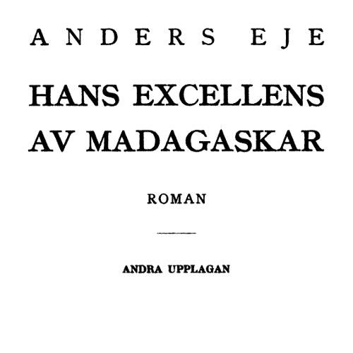 Hans excellens av Madagaskar, Anders Eje