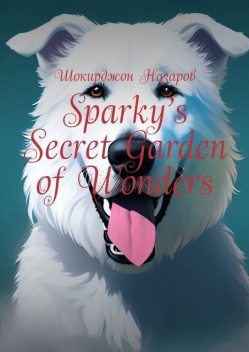 Sparky’s Secret Garden of Wonders, Шокирджон Назаров