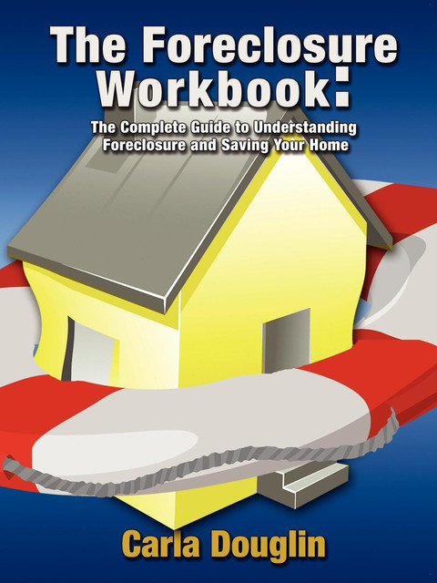 The Foreclosure Workbook, Carla Douglin