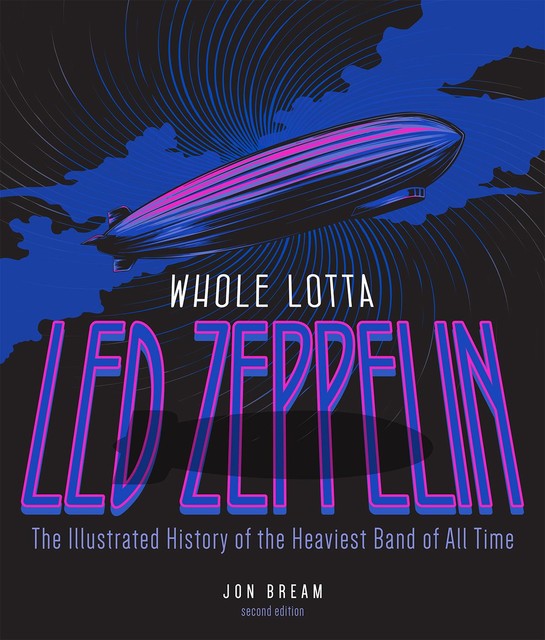 Whole Lotta Led Zeppelin, 2nd Edition, Jon Bream