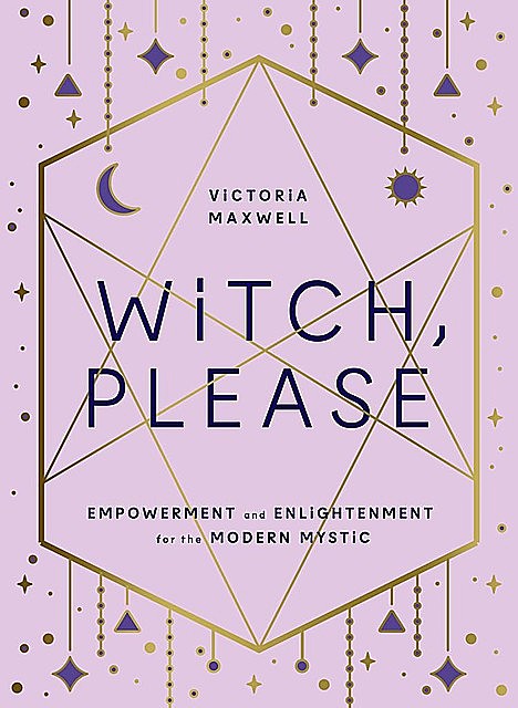Witch, Please, Victoria Maxwell