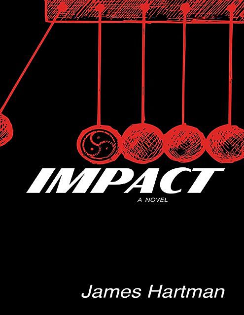 Impact: A Novel, James Hartman