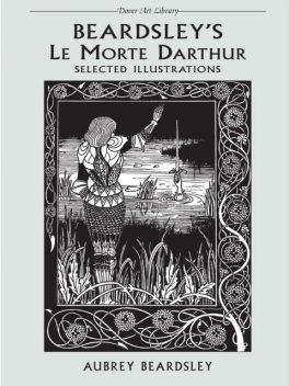 Beardsley's Le Morte Darthur, Aubrey Beardsley