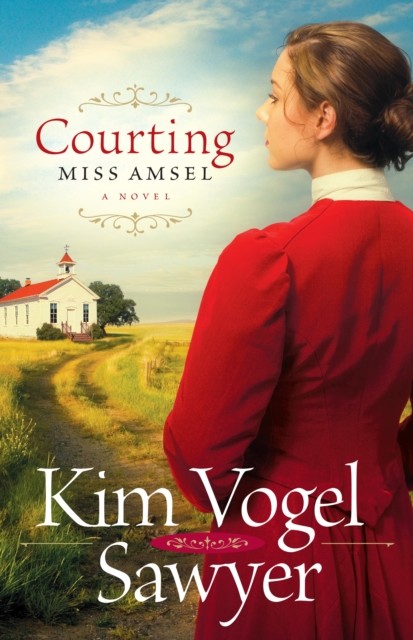 Courting Miss Amsel, Kim Vogel Sawyer