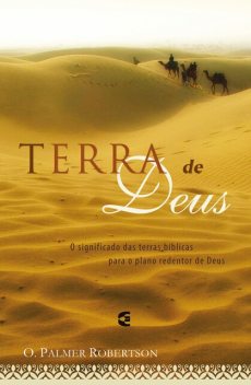Terra de Deus, O. Palmer Robertson