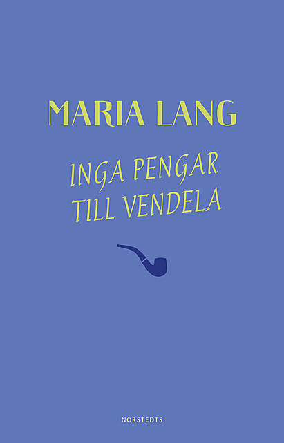 Inga pengar till Vendela, Maria Lang